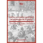 Kalous Antonín, Stejskal Jan, Šrámek Josef - Jedinec a evropská společnost od středověku do 19. století – Hledejceny.cz