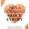 Audiokniha Srdce Evropy - Pavla Horáková - čtou P. Bučková, J. Tesařová a P. Horáková