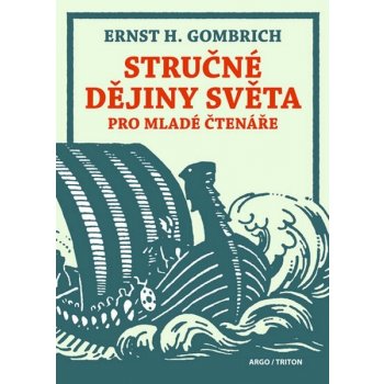 Stručné dějiny světa pro mladé čtenáře - Gombrich Ernst Hans