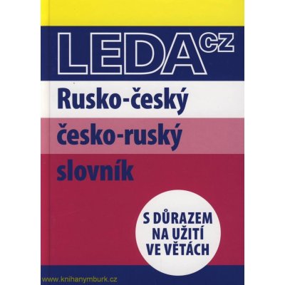 Rusko-český a česko-ruský slovník s důrazem na užití ve větách - Marie Csiriková, Nataša Koníčková – Hledejceny.cz