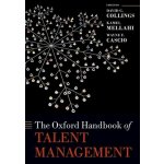 The Oxford Handbook of Talent Management Collings David G.Paperback – Hledejceny.cz