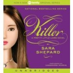 Pretty Little Liars #6: Killer - Shepard Sara, Morris Cassandra – Hledejceny.cz