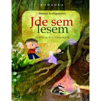 Jde sem lesem!