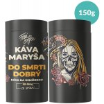 Fixi Coffee Káva Maryša Do smrti dobrý jemně mletá 150 g – Zboží Mobilmania