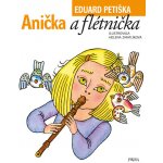 ANIČKA A FLÉTNIČKA - Petiška Eduard – Hledejceny.cz