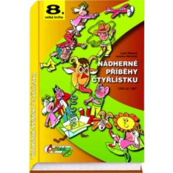 Nádherné příběhy Čtyřlístku z let 1987 až 1989 8. velká kniha) - Štíplová Ljuba, Němeček Jaroslav