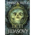 Děti Jidášovy Markus Heitz – Zbozi.Blesk.cz