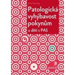 Patologická vyhýbavost pokynům u dětí s PAS – Zboží Dáma