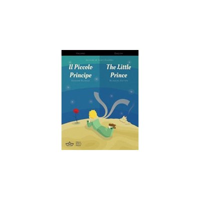 Il Piccolo Principe / The Little Prince Italian/English Bilingual Edition with Audio Download