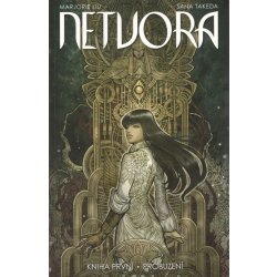 Netvora 1: Probuzení - Marjorie M. Liu, Sana Takeda