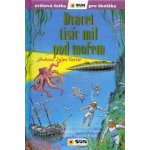 Dvacet tisíc mil pod mořem - Světová četba pro školáky - Jules Verne – Zbozi.Blesk.cz