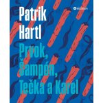 Prvok, Šampón, Tečka a Karel / Dárkové ilustrované vydání, 1. vydání - Patrik Hartl – Sleviste.cz