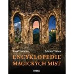 Encyklopedie magických míst - Thomová Soňa, Thoma Zdeněk – Sleviste.cz
