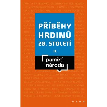 Příběhy hrdinů 20. století II - Paměť národa - Kroupa Mikuláš