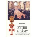 Rytíři a dámy papežských řádů - Dolejší Josef