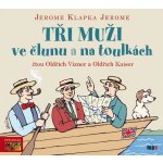 Tři muži ve člunu a na toulkách – Jerome Klapka Jerome – Zboží Mobilmania