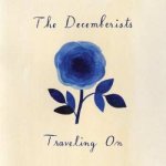 EP The Decemberists - Traveling On – Hledejceny.cz