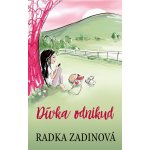 Dívka odnikud - Radka Zadinová – Hledejceny.cz