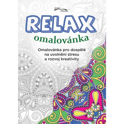 Relax omalovánka Omalovánka pro dospělé na uvolnění stresu a rozvoj kreativity – Zboží Mobilmania