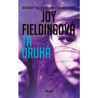 Ta druhá - Fieldingová Joy – Hledejceny.cz