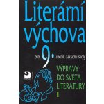 Literární výchova pro 9. ročník ZŠ - Výpravy do světa literatury I. - Nezkusil Vladimír – Hledejceny.cz
