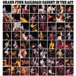 Grand Funk - Caught In The Act CD – Zboží Mobilmania