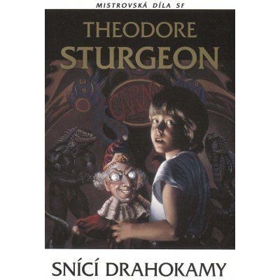 Snící drahokamy - Mistrovská díla SF - Sturgeon Theodore – Hledejceny.cz