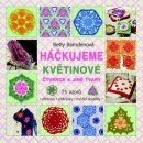 Háčkujeme květinové čtverce a jiné tvary. 75 vzorů na háčkované přehozy, přikrývky a módní doplňky… - Betty Barndenová - Metafora