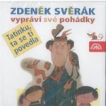 Z. Svěrák vypráví své pohádky 'Tatínku, ta se ti povedla! CD – Hledejceny.cz