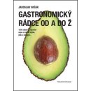 Gastronomický rádce od A do Ž Kniha - Vašák Jaroslav