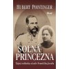 Kniha Solná princezna - Tajná milenka císaře Františka Josefa - Pointinger Hubert