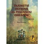 Tajemství ostrova za prkennou ohradou - Pavel Čech – Hledejceny.cz