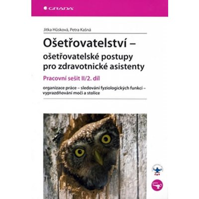 Ošetřovatelství - ošetřovatelské postupy pro zdravotnicé asistenty - pracovní sešit II/2. díl - Hůsková Jitka - A4, brožovaná