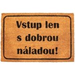 Home Elements s textem Vstup len s dobrou náladou! hnědá 40 x 60 cm – Zboží Dáma