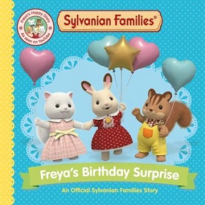Sylvanian Families: Freya's Birthday Surprise Picture Book 1