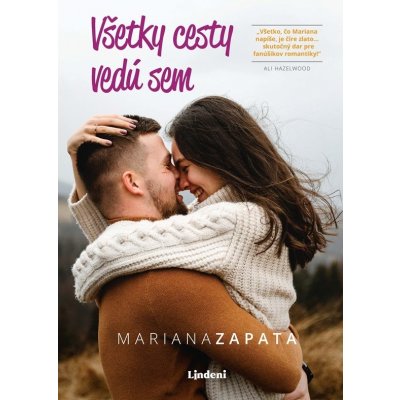 Všetky cesty vedú sem - Mariana Zapata – Zbozi.Blesk.cz