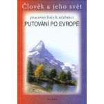 Putování po Evropě PL Alter – Bradáčková Lenka, Šotolová Alena – Hledejceny.cz