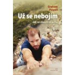 Powell Graham - Už se nebojím – Hledejceny.cz