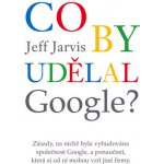Co by udělal Google? Jarvis Jeff – Hledejceny.cz