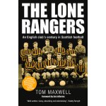Lone Rangers: An English Club's Century in Scottish Football – Hledejceny.cz