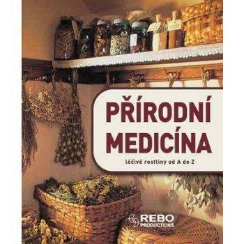 Přírodní medicína - léčivé rostliny od A do Z - 12. vydání - Anne Iburg