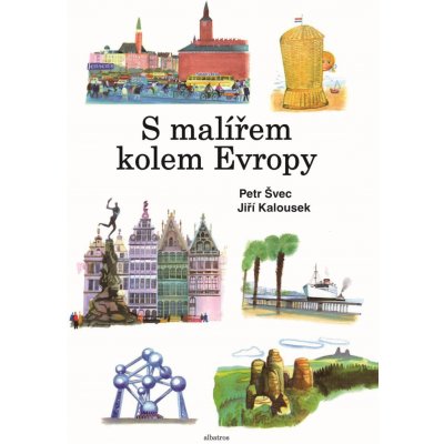 S malířem kolem Evropy - Šubrt Josef