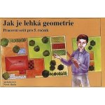 Jak je lehká geometrie – pracovní sešit - Zdena Rosecká – Hledejceny.cz