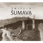 Zmizelá Šumava 3 - Jan Fischer – Hledejceny.cz
