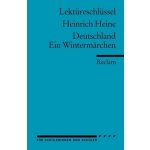 Lektüreschlüssel Heinrich Heine Deutschland. Ein Wintermärchen