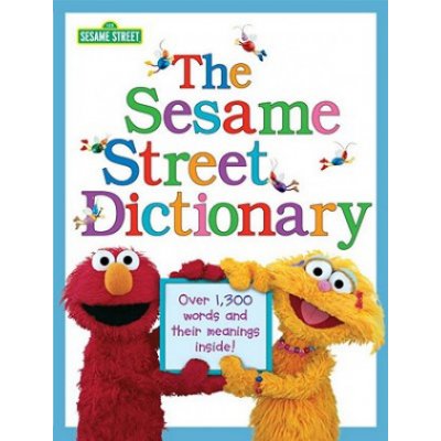 The Sesame Street Dictionary Sesame Street: Over 1,300 Words and Their Meanings Inside! Hayward LindaPevná vazba – Hledejceny.cz