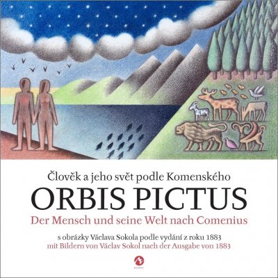 Orbis pictus - Člověk a jeho svět podle Komenského / Der Mensch und seine Welt nach Comenius - Jan Ámos Komenský