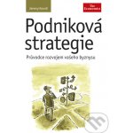 PODNIKOVÁ STRATEGIE - Jeremy Kourdi – Hledejceny.cz