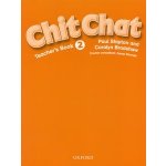 CHIT CHAT 2 TEACHER'S BOOK - Mezinárodní verze - Paul Shipton – Hledejceny.cz