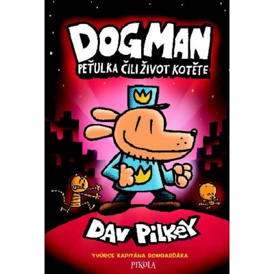 Peťulka čili život kotěte Dogman 3 - Dav Pilkey